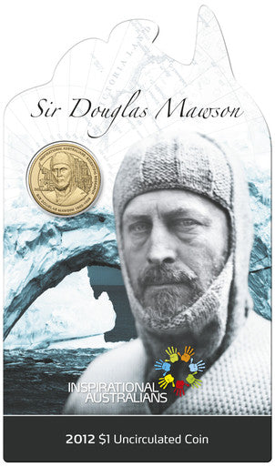 2012 $1 Inspirational Australians Sir Douglas Mawson Uncirculated Coin